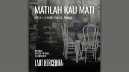 Lirik dan Makna Lagu "Matilah Kau Mati", OST Laut Bercerita Kolaborasi Efek Rumah Kaca & Knogg